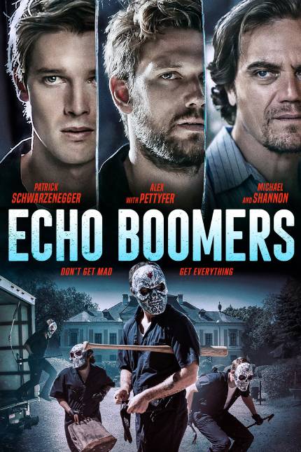 ECHO BOOMERS Giveaway: Win a Digital Code For Thriller Starring Michael Shannon and Patrick Schwarzenegger